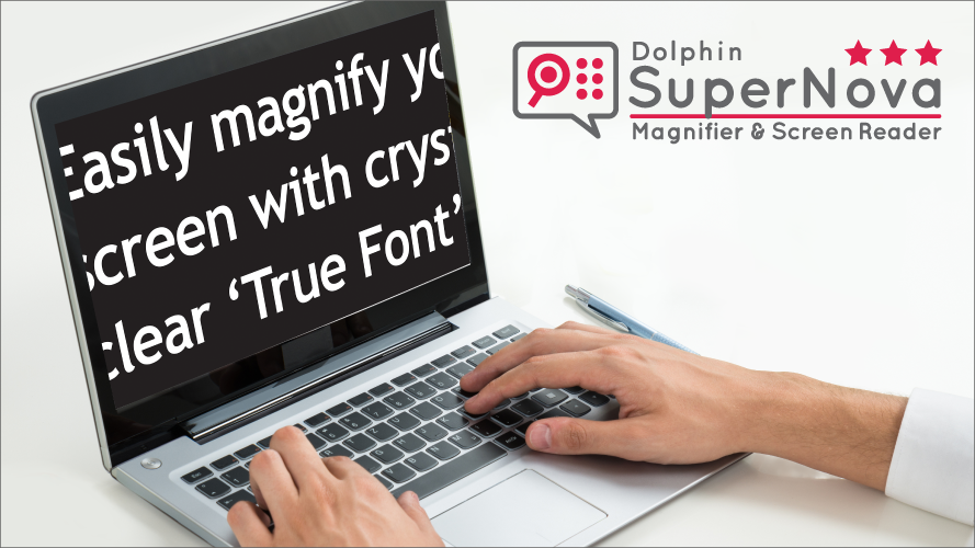 Laptop with 3 lines of text in very large font. Logo says Dolphin SuperNova, magnifier and screen reader