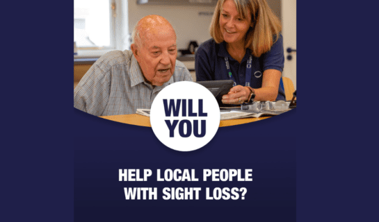 Text reads 'Will you help local people with sight loss?' The photo is of a sight loss advisor and a gentleman using an electronic magnifier.